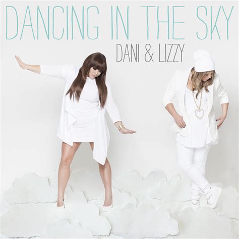 dani & lizzy dancing in the sky